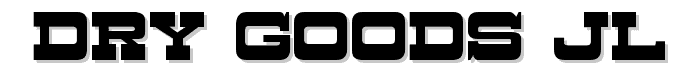 Dry Goods JL font